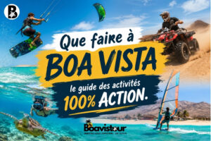 Guide des activités à Boa Vista
